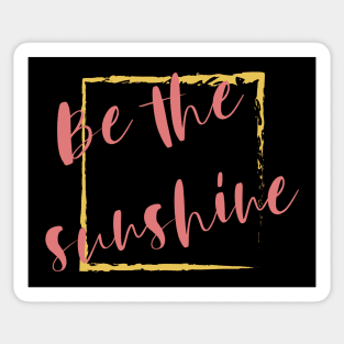 Be the Sunshine Sticker